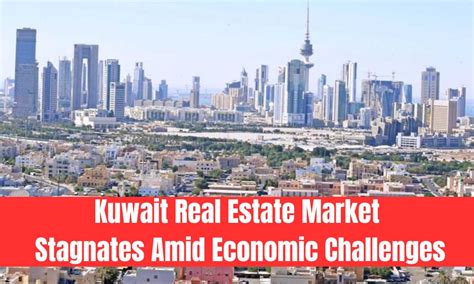 Kuwait Real estate market have softened Marmore MENA Intelligence