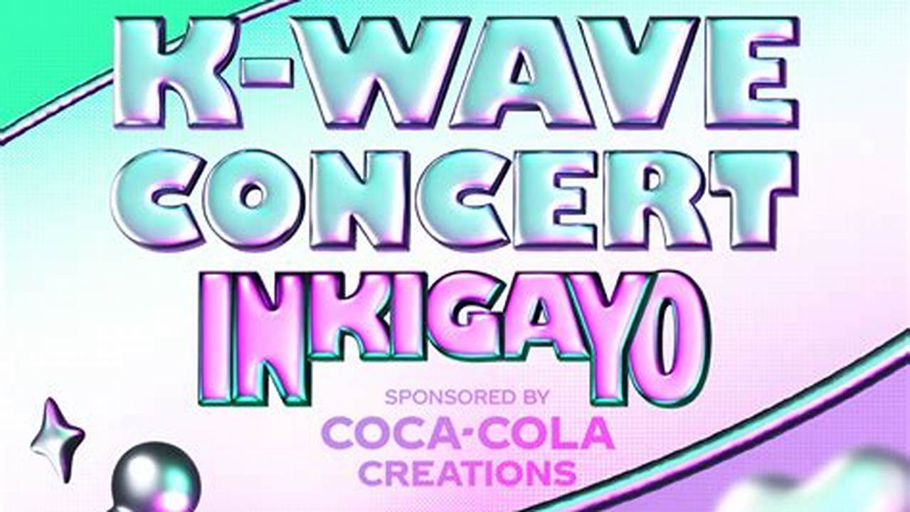 Kwave Concert 2024 Calendar