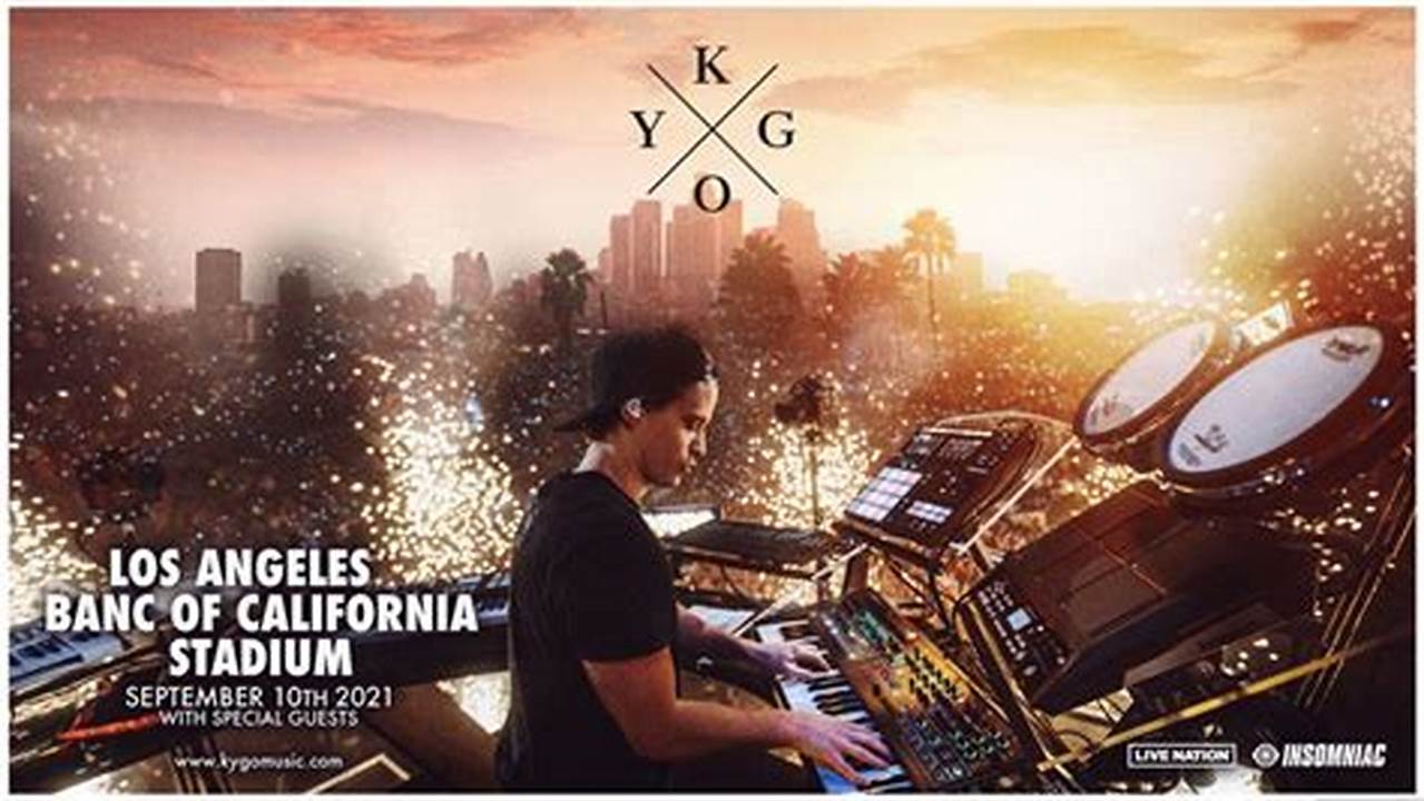 Kygo Concert October 2024 Los Angeles Schedule