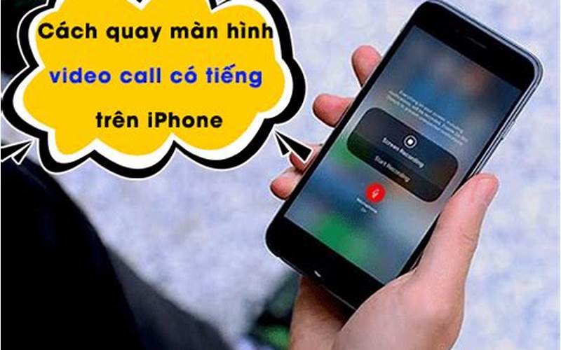 Lưu Ý Khi Quay Màn Hình Video Call Trên Iphone