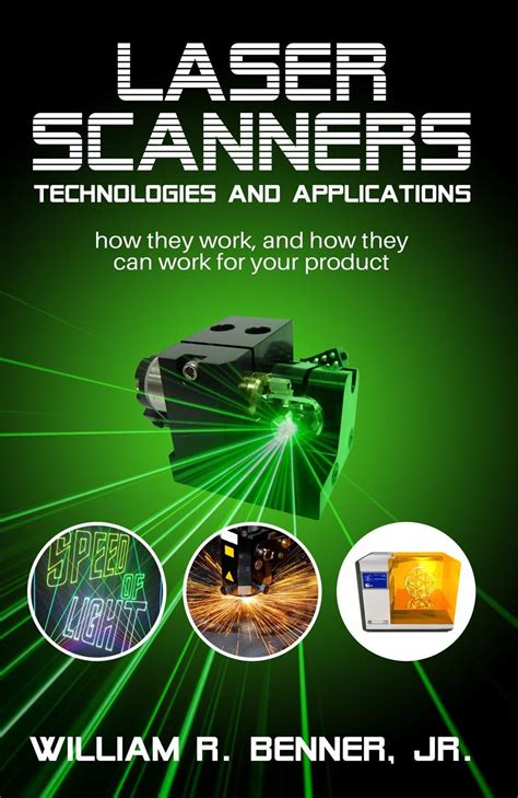 LASER SCANNERS: TECHNOLOGIES AND APPLICATIONS: How They Work And How They Can Work For Your Product