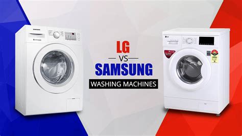 LG Washing Machine vs Samsung Washing Machine