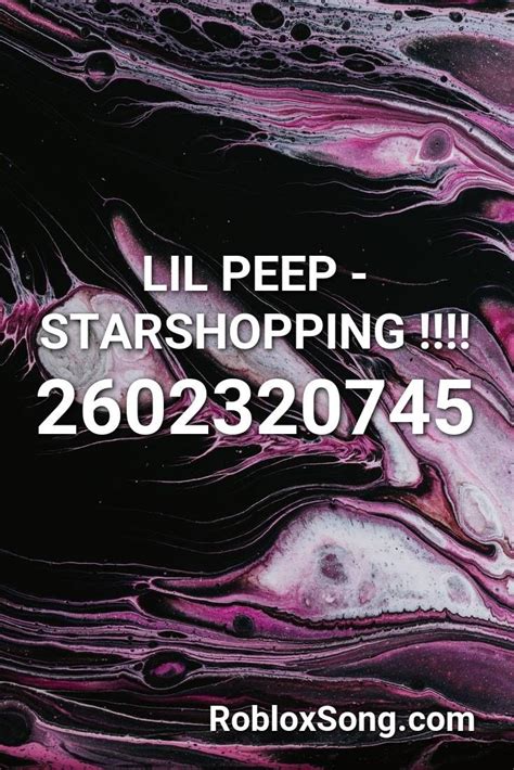 LIL PEEP - STARSHOPPING !!!! Roblox ID - Roblox music codes
