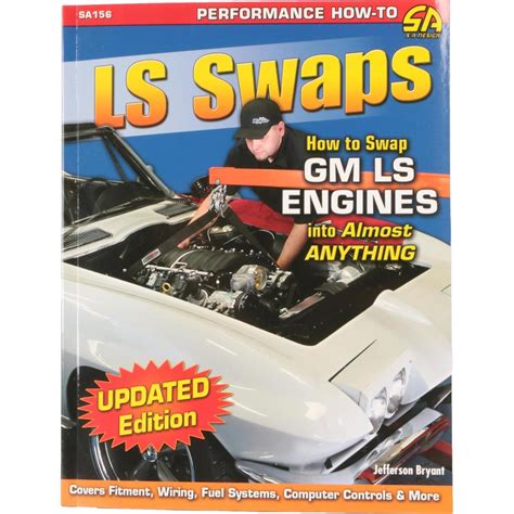 LS Swaps: How To Swap GM LS Engines Into Almost Anything (Performance How-To)