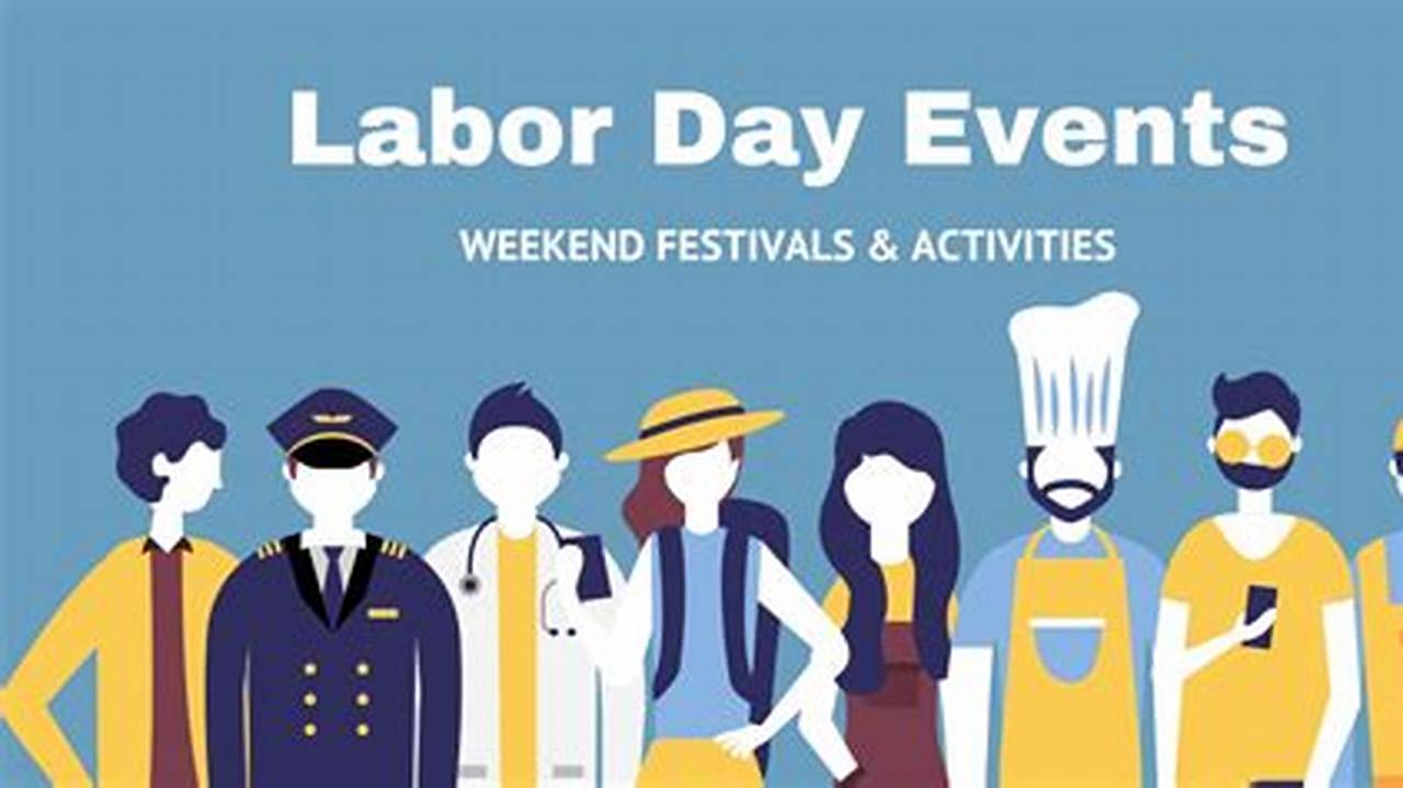 Labor Day Weekend Festivals 2025