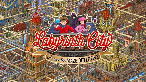 Labyrinth City Pierre The Maze Detective une merveilleuse parenthèse
