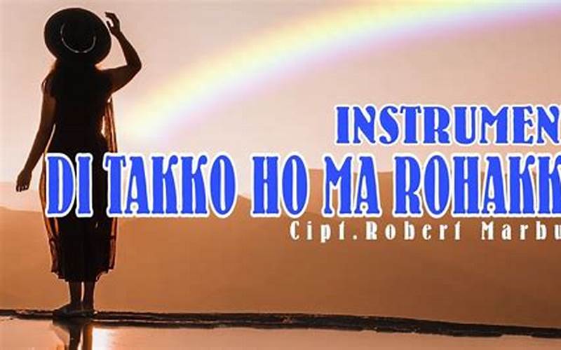 Lagu Batak Ditakko Ho Ma Rohakki