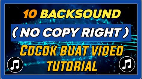 Lagu Yang Cocok Untuk Backsound Video Tutorial