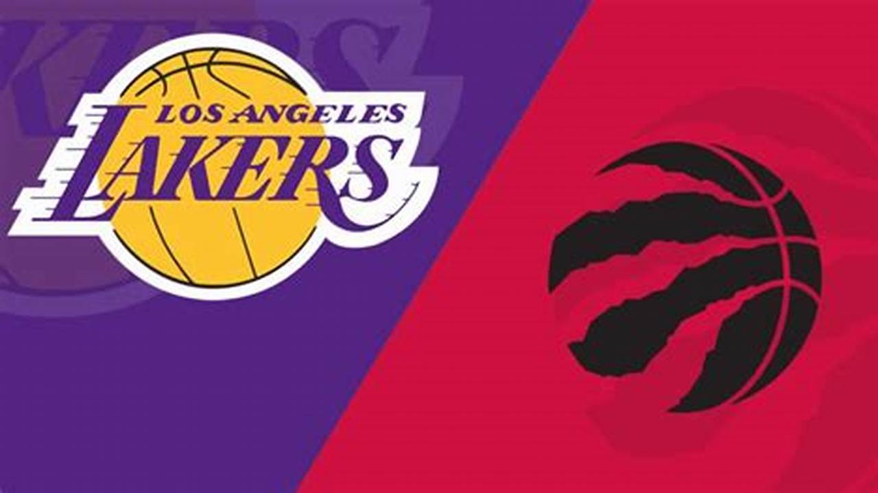 Lakers Vs Raptors 2024