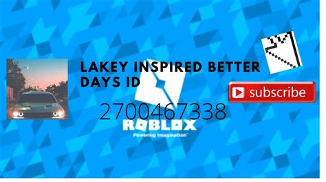Lakey Inspired - Better Days Roblox ID