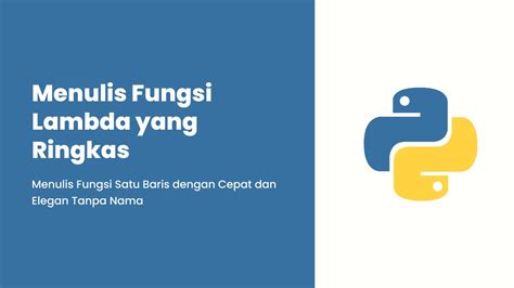 Lambda Python: Fungsi Anonim Ringkas & Efisien