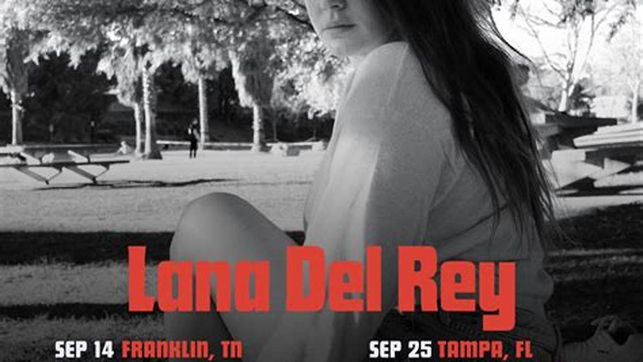 Lana Del Rey Concert Dates 2024