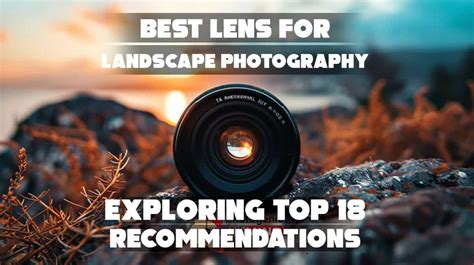 Landscape Photography Lens Recommendations