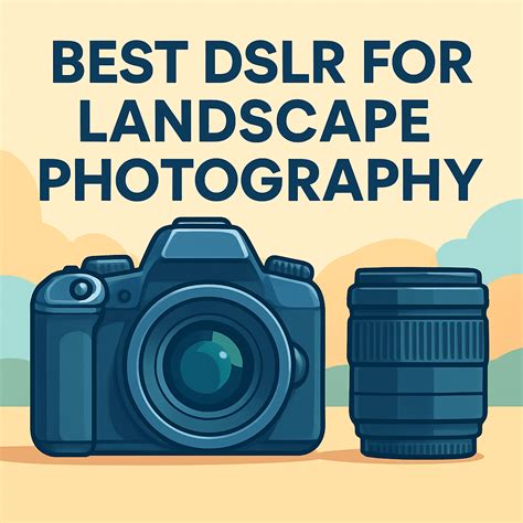 Landscape Photography Tips Dslr
