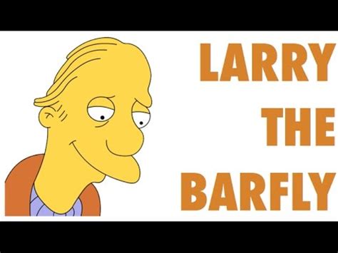 Larry The barfly