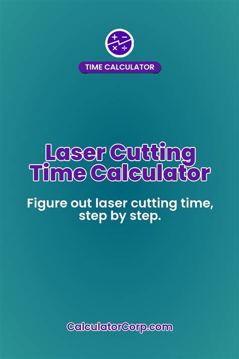 Efficiently Plan Your Laser Cutting Projects with our Laser Cutting Time Calculator - A Comprehensive Guide