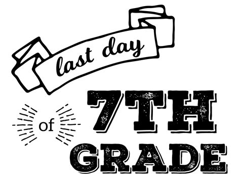 Last Day Of 7th Grade Free Printable