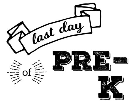 Last Day Of Pre K Free Printable