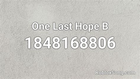 Last Hope Roblox ID - Roblox music codes