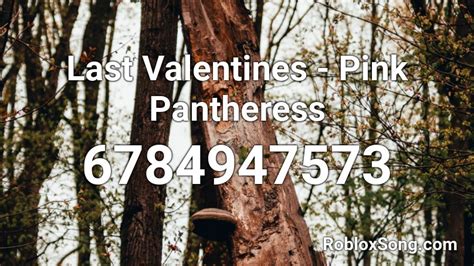 Last Valentines - Pink Pantheress Roblox ID - Roblox music codes