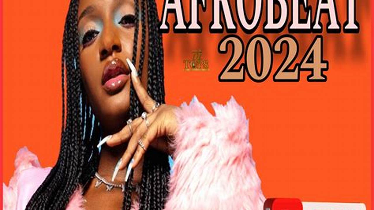 Latest 2024 Afrobeat Unstoppable Download