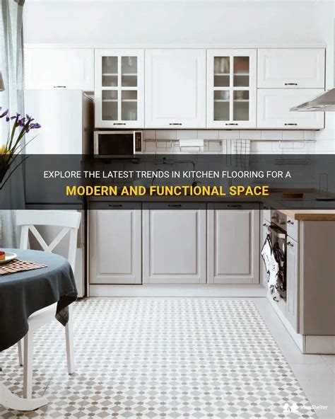 Discover the Top 5 Latest Trends in Kitchen Flooring for a Stylish and Functional Space