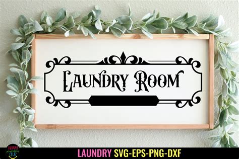 Spruce Up Your Laundry Room with Stylish Laundry Room Sign SVG Designs!