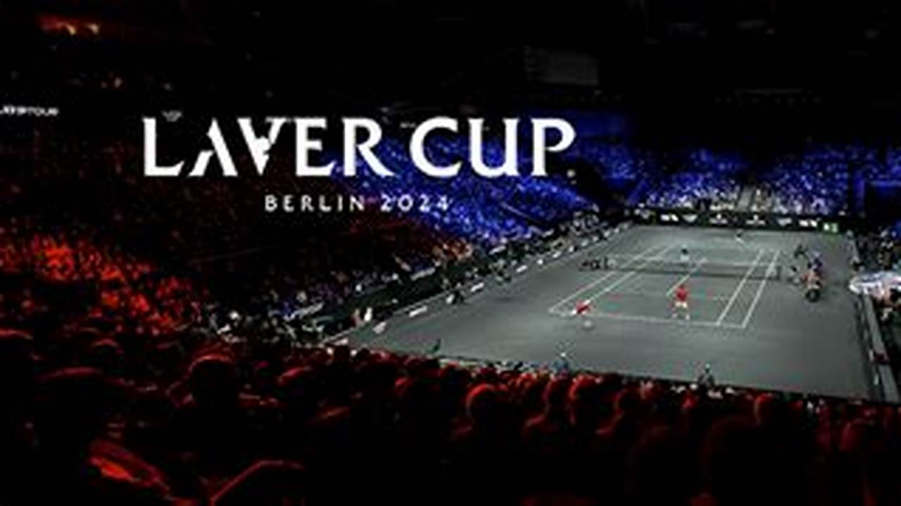 Laver Cup Berlin 2024
