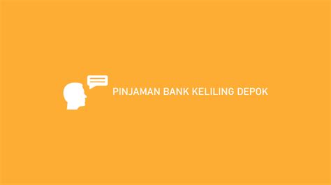 Bank Keliling Depok yakni suatu layanan keuangan yang dikontrol oleh pemkot Depo Pinjol 2023/2024: Bank Keliling Depok, Solusi Terbaik untuk Anda