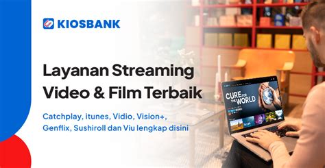 Layanan Streaming Film Terbaik