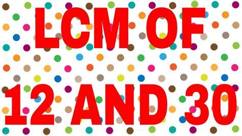 Lcm Of 12 And 30