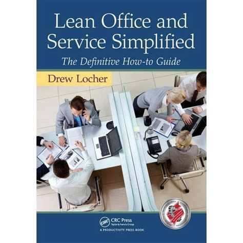 Lean Office And Service Simplified: The Definitive How-To Guide