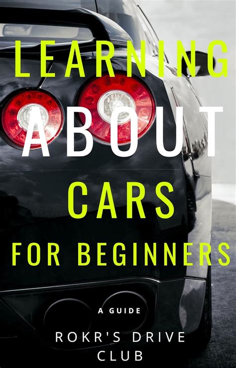 Learning About Cars For Beginners: A Guide To Help Become A Knowledgeable Car Enthusiast.