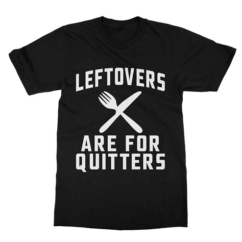 Monogrammed ‘Leftovers Are For Quitters’ Crewneck shirt Trend T Shirt