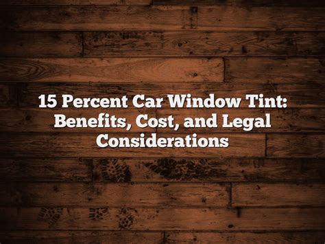 Legal Considerations for Cypress Window Tint