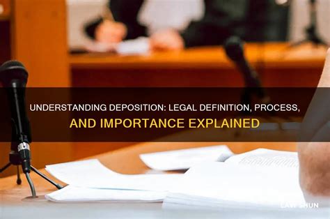 Unlocking The Mystery: Discovering The Legal Definition Of Deposition