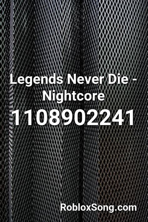 Legends Never Die : Nightcore - Roblox Song ID - Roblox Music