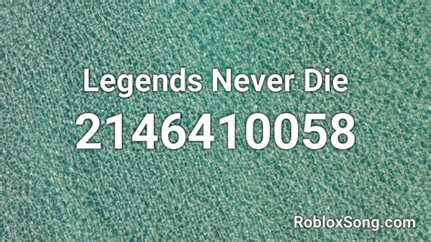 Legends Never Die Roblox ID
