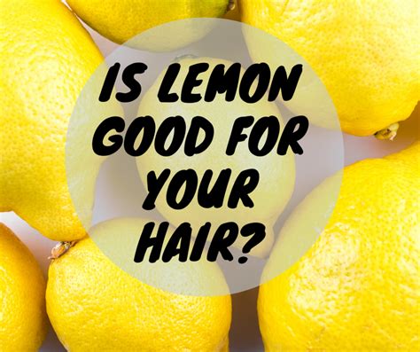Lemon for hair