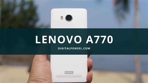 Lenovo A770: Harga dan Spesifikasi