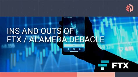 Lessons Learned from the FTX and Alameda Debacle