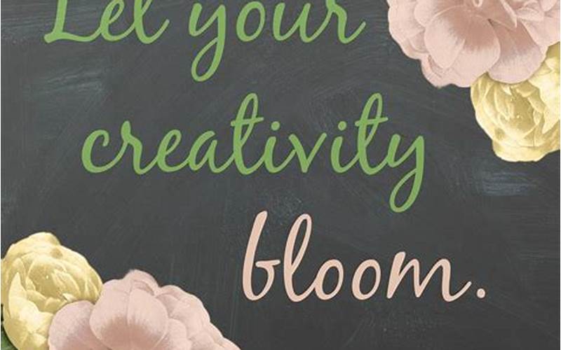 Let Creativity Flower