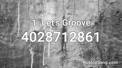 Let\'s groove - Roblox ID