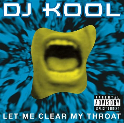 Let Me Clear My Throat Dj Kool Lyrics