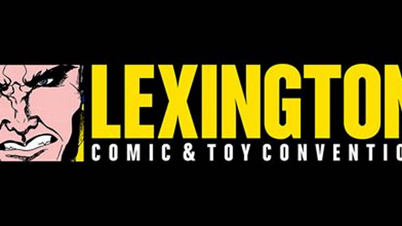 Lexington Comic Con 2025