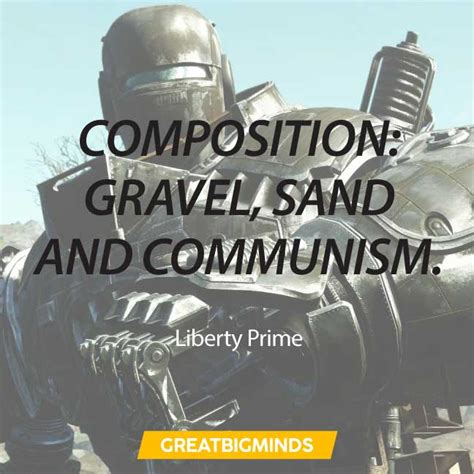 Liberty Prime Quotes Soil Composition