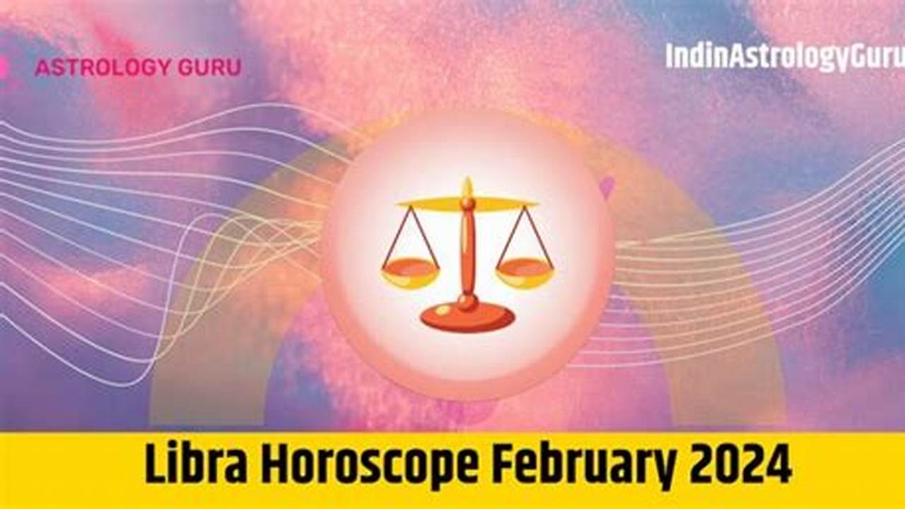 Libra February 2024