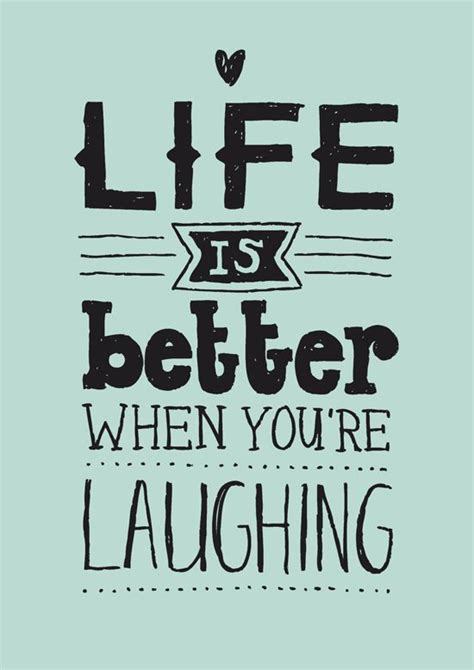 Life is better with laughter