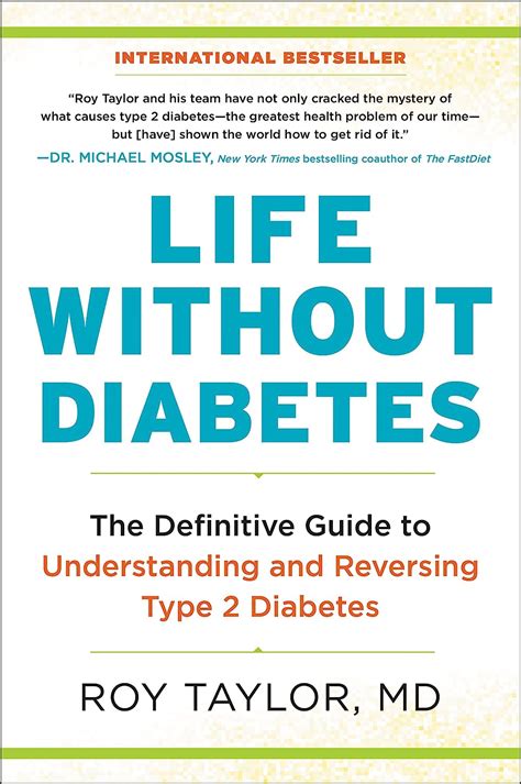 Life Without Diabetes: The Definitive Guide To Understanding And Reversing Type 2 Diabetes