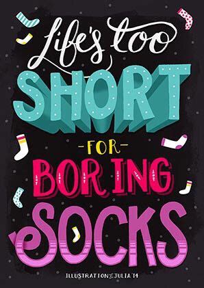 Life is Too Short for Boring Socks